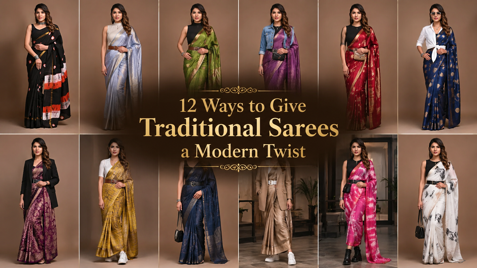 How to Wear Traditional Sarees with a Modern Fashion Twist: 12 Stylish Ideas